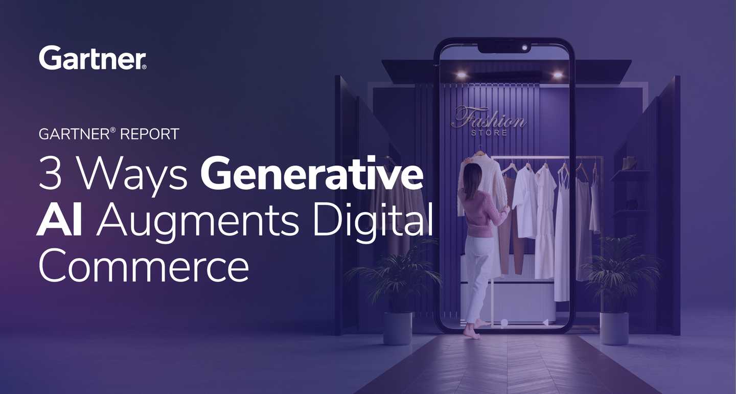 Gartner® Research Report: 3 Ways Generative AI Augments Digital Commerce