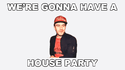 GIF of man in hat with writing that says we're gonna have a house party