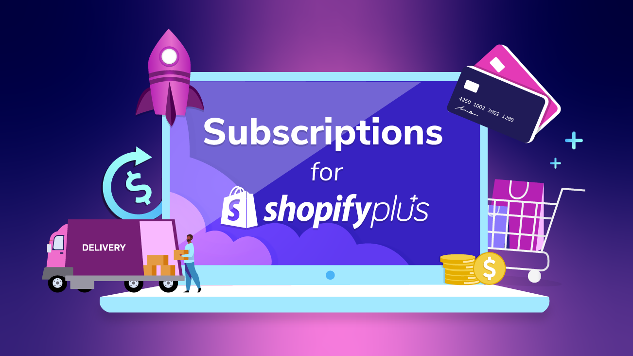 Blog Image Taking Advantage of Subscriptions with Shopify Plus