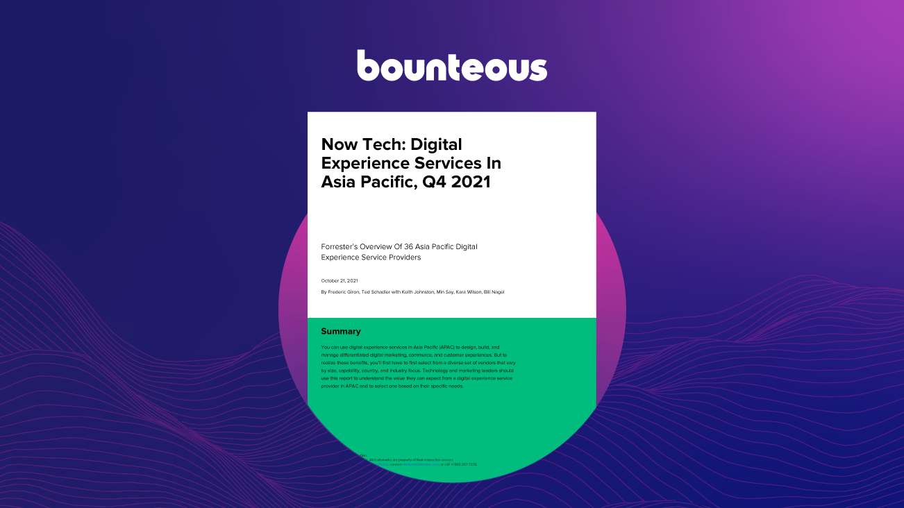 Press release image for Press Release: Bounteous Included in Forrester Now Tech: Digital Experience Services In Asia Pacific, Q4 2021