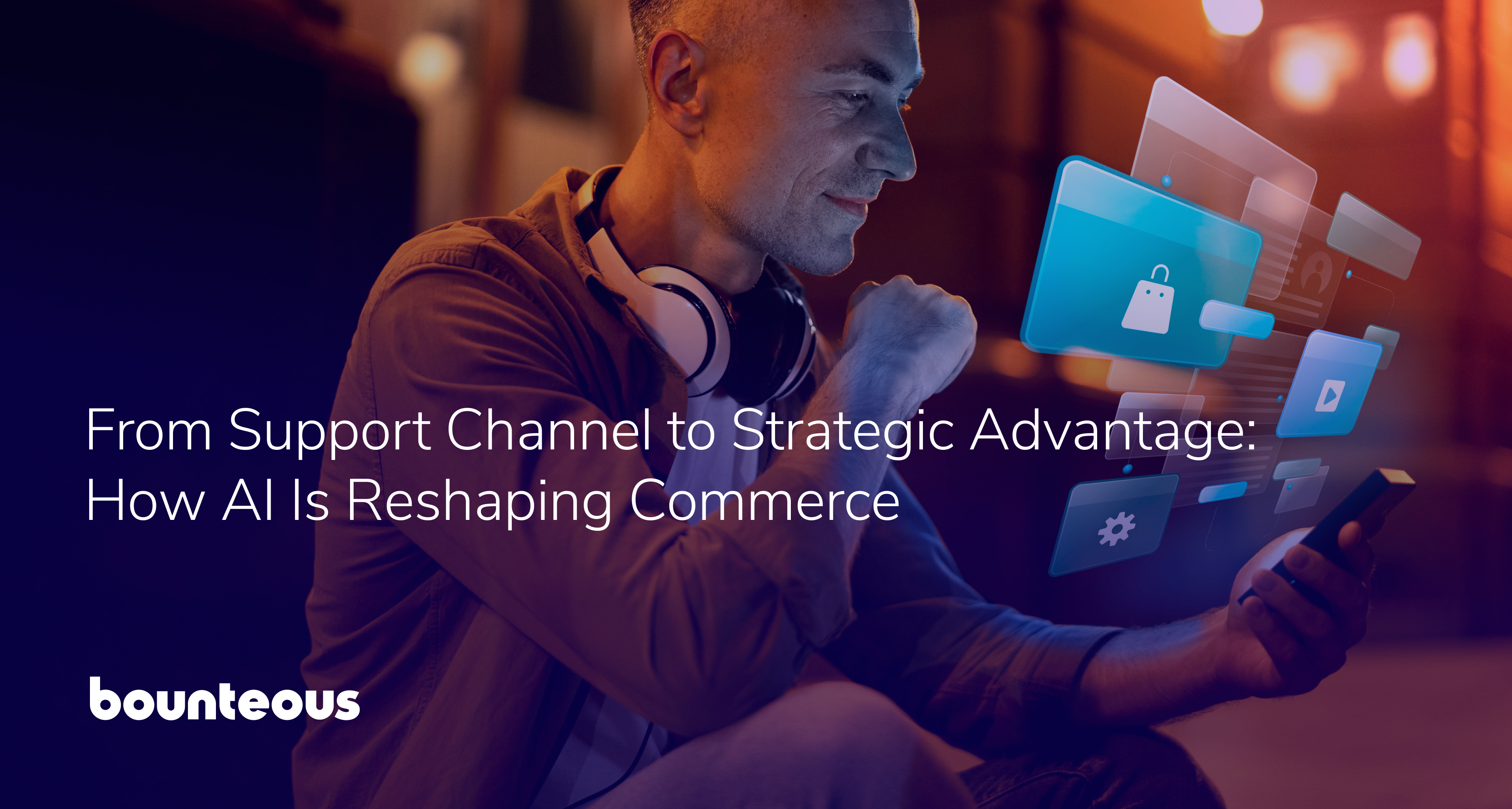 From Support Channel to Strategic Advantage: How AI Is Reshaping Commerce