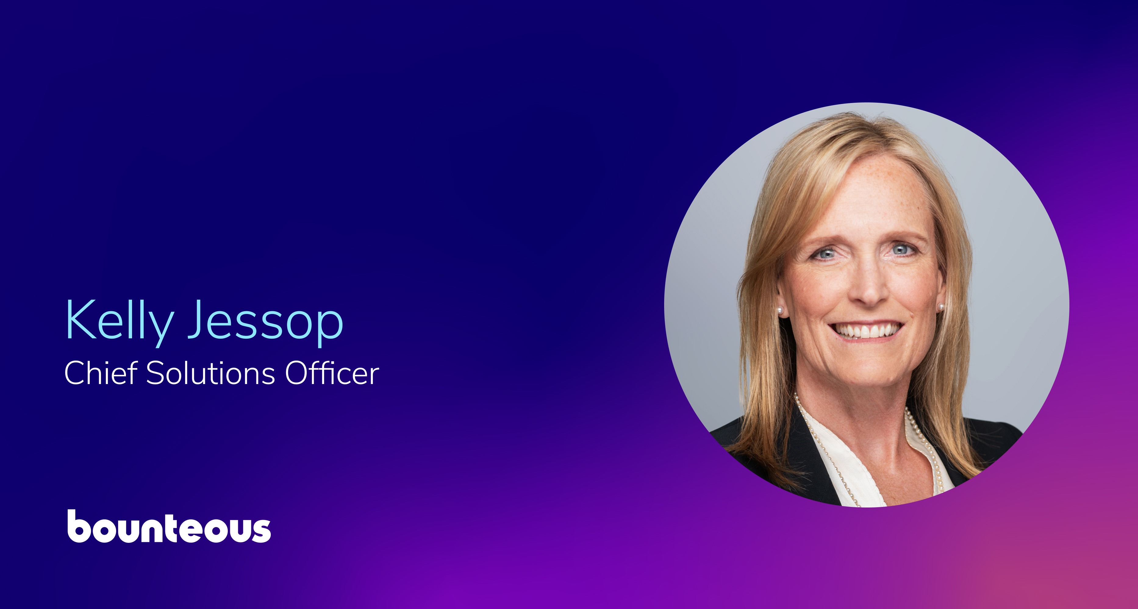 Bounteous Appoints Kelly Jessop as Chief Solutions Officer to Spearhead Client-Focused Digital Innovation